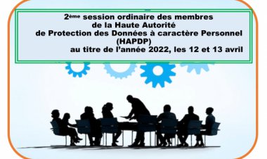 2ème SESSION ORDINAIRE DES MEMBRES DE LA HAUTE AUTORITE DE PROTECTION DES DONNEES A CARACTERE PERSONNEL (HAPDP) AU TITRE DE L'ANNEE 2022, Les 12 ET 13 AVRIL