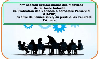1ère SESSION EXTRAORDINAIRE DES MEMBRES DE LA HAUTE AUTORITE DE PROTECTION DES DONNEES A CARACTERE PERSONNEL (HAPDP) AU TITRE DE L'ANNEE 2023, DU JEUDI 23 MARS AU VENDREDI  24 MARS.