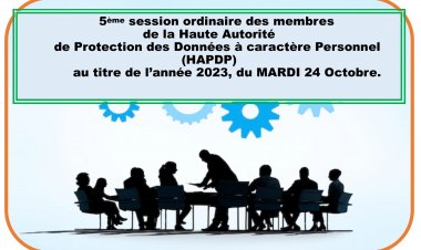 5ème SESSION ORDINAIRE DES MEMBRES DE LA HAUTE AUTORITE DE PROTECTION DES DONNEES A CARACTERE PERSONNEL (HAPDP) AU TITRE DE L'ANNEE 2023, DU MARDI 24 OCTOBRE.
