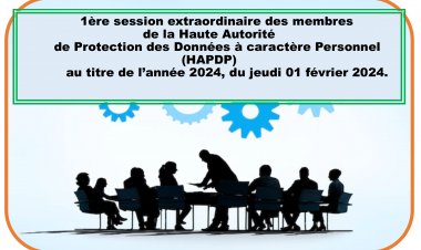 1ère  SESSION EXTRAORDINAIRE DES MEMBRES DE LA HAUTE AUTORITE DE PROTECTION DES DONNEES A CARACTERE PERSONNEL (HAPDP) AU TITRE DE L'ANNEE 2024, DU JEUDI 01 février 2024.